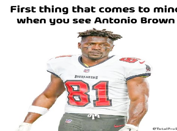 when you see Antonio Brown